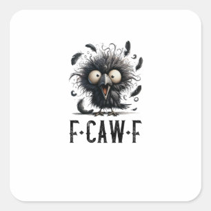 Sticker Carré Corbeau drôle F-Caw-F Tri-Mélange