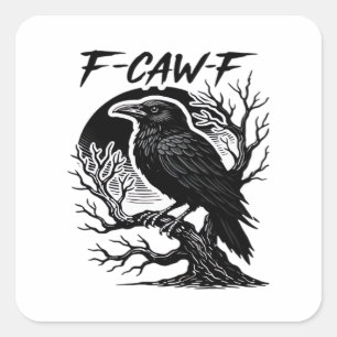 Sticker Carré Corbeau F-Caw-F Humour Gothique Drôle