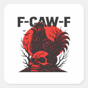Sticker Carré Corbeau F-Caw-F Humour Gothique Drôle