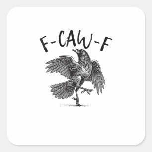 Sticker Carré Corbeau, F-Caw-F Oiseau Drôle