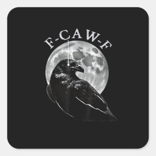 Sticker Carré Corbeau F-Caw-F Oiseau Drôle Lune Gothique Humour