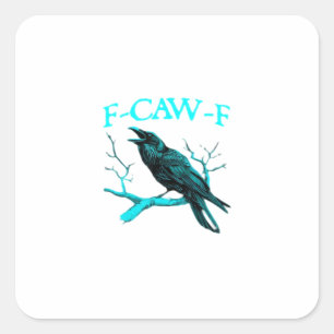 Sticker Carré Corbeau F-Caw-F Oiseau Drôle Rétro