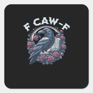 Sticker Carré Corbeau Humoristique F-Caw-F Graphique Pour Hommes
