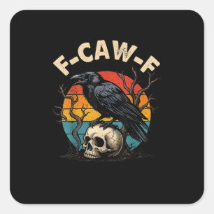 Sticker Carré Corbeau Vintage F-Caw-F Oiseau Humour Mème Drôle