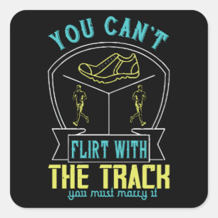 Sticker Carré Courir - Vous devez épouser la piste