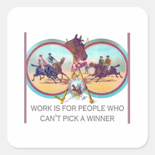 Sticker Carré Course de chevaux drôle - travaillez pour les
