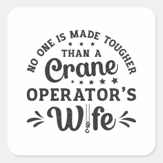 Sticker Carré Crane Operator's Wife Construction Site Worker (Devant)