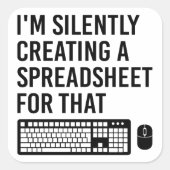 Sticker Carré Création silencieuse d'un Cool de Tableur Advisor (Devant)