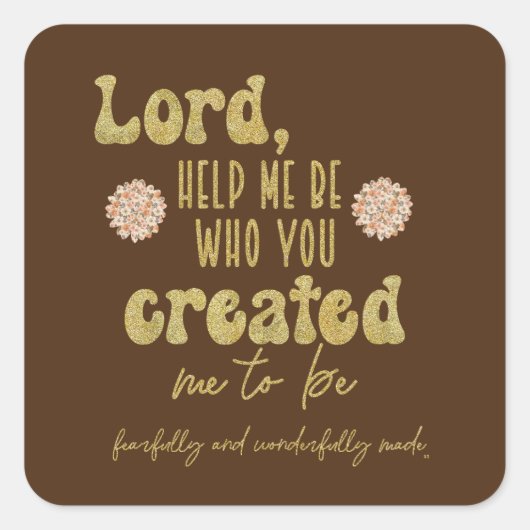 Sticker Carré Créé moi pour être la prière (Devant)