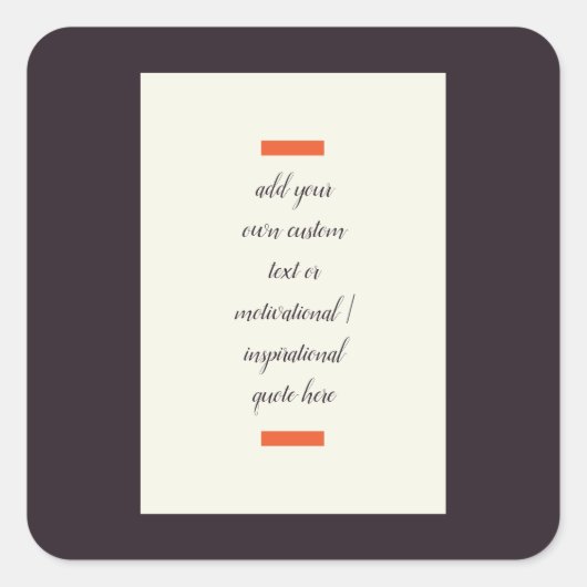 Sticker Carré Créez Votre Propre Citation Motivationnelle / Insp (Devant)