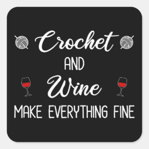 Sticker Carré Crochet et vin rendent tout fin