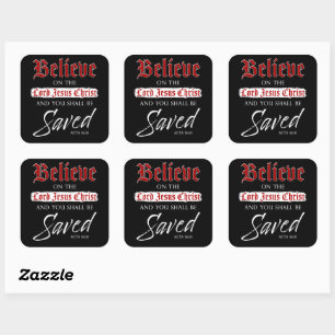 Sticker Carré Croyez sur le Seigneur Jésus Christ Soyez sauvé la