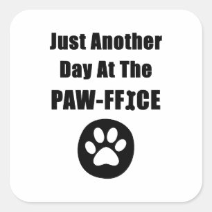 Sticker Carré Cute Chien Paw Pun Juste Un Autre Jour Au Paw-Offi