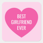 Sticker Carré Cute Custom Text Best Girlfriend Ever Pink Heart (Devant)
