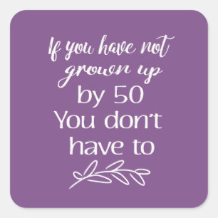 Sticker Carré Cute Grown by 50 50th Birthday Gift by Women