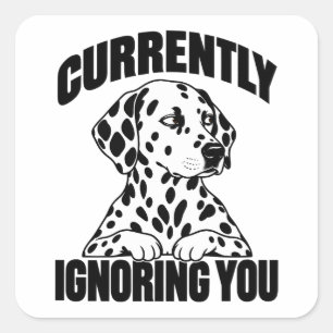 Sticker Carré Dalmatian Antisocial Sarcastique Introverti Chien