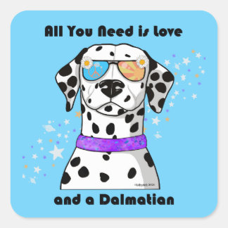 Sticker Carré Dalmatien Tout ce dont vous avez besoin est l'amou