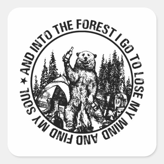 Sticker Carré Dans La Forêt Je Vais Perdre Mon Esprit Bear Campi (Devant)