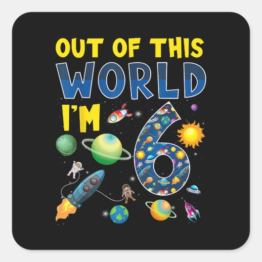 Sticker Carré De ce monde je suis 6 Space Rocket Anniversaire Pa (Devant)