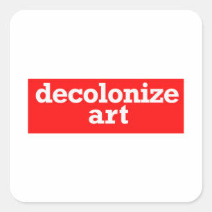 Sticker Carré décoloniser l'art
