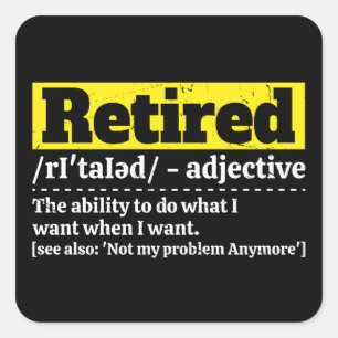Sticker Carré Définition drôle de retraite Humour Cadeau de retr