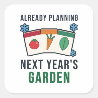 Sticker Carré Déjà à planifier le jardin de l'année prochaine Dr