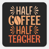 Sticker Carré Demi-café Demi-enseignant (Devant)