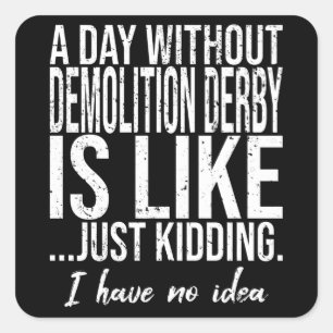 Sticker Carré Démolition Derby drôle d'idée cadeau