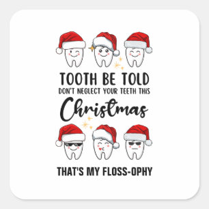 Sticker Carré Dental Christmas TOOTH BE TOLD Floss ophy