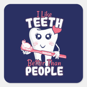 Sticker Carré Dentiste drôle - Comme les dents mieux que les gen