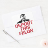 Sticker Carré Déporter Ce Felon (Enveloppe)