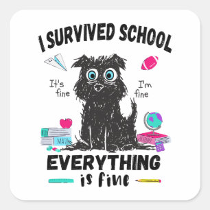 Sticker Carré Dernier jour d'école, j'ai survécu à l'école