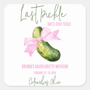 Sticker Carré Dernière Pickle qu'elle chatouillera Fête de Bache