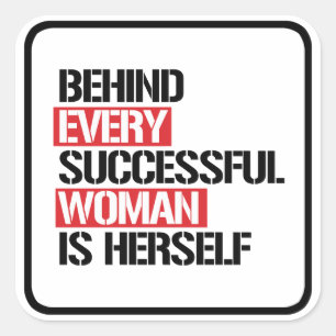 Sticker Carré Derrière chaque femme qui réussit, c'est elle-m
