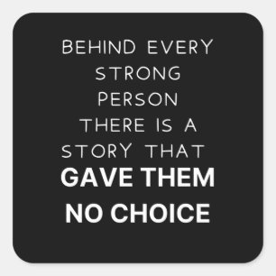 Sticker Carré Derrière chaque personne forte