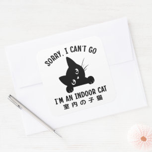 Sticker Carré Désolé je ne peux pas aller Je suis un chat intéri