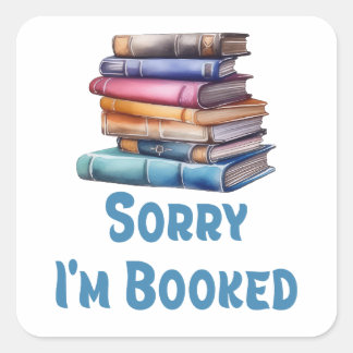 Sticker Carré Désolé, je suis pris - Humour de bibliophile