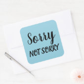 Sticker Carré Désolé Pas Désolé Sarcastique Expression, ZFJ (Enveloppe)