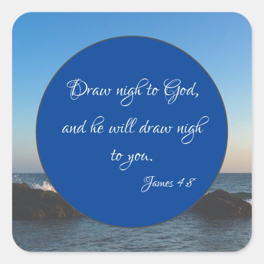 Sticker Carré Dessinez Nigh to God KJV Bible Verse (Devant)