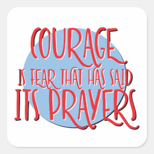Sticker Carré Devise de récupération du courage et de la peur