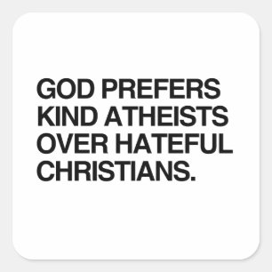 STICKER CARRÉ DIEU PRÉFÈRE DES ATHÉISTES GENTILS