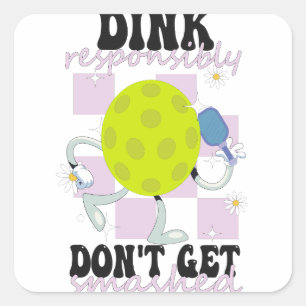 Sticker Carré Dink de façon responsable ne se fait pas casser dr