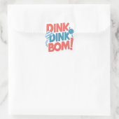 Sticker Carré Dink Dink Dink Boom Funny Pickleball (Sac)