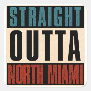 Sticker Carré Direct Outta North Miami Floride FL