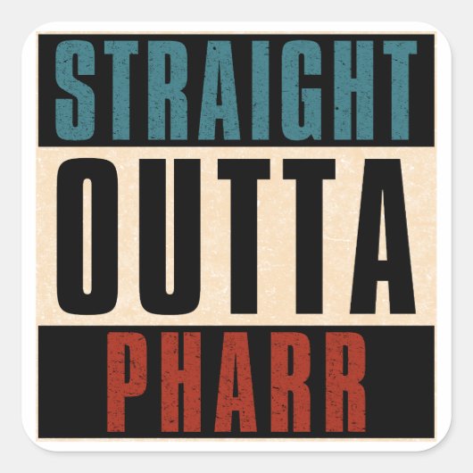 Sticker Carré Direct Outta Pharr Texas TX (Devant)
