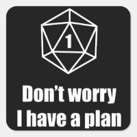 DnD - Ne vous inquiétez pas, j'ai un plan