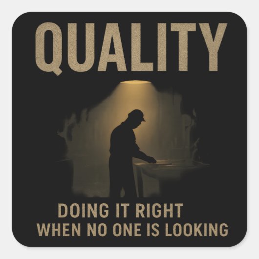Sticker Carré Doing It Right - Quality Engineer Motivation (Devant)