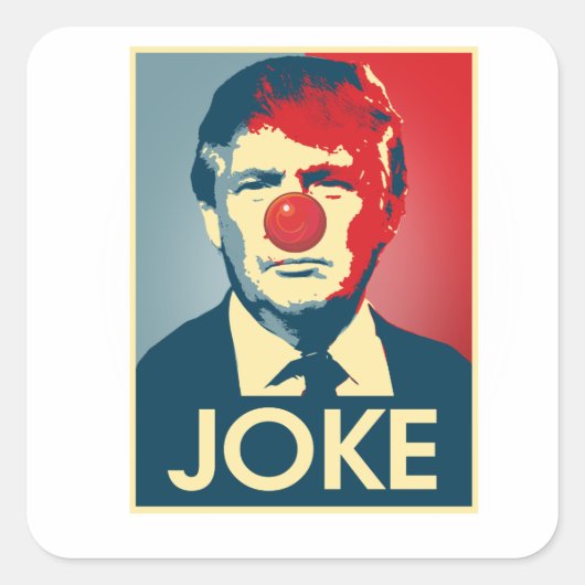 Sticker Carré Donald Trump JOKE — Anti-Trump 2016 - (Devant)