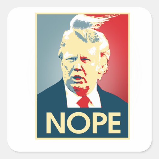 Sticker Carré Donald Trump NOPE — Anti-Trump 2016 - (Devant)