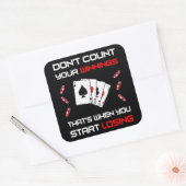Sticker Carré Don't Count Your Win That's When You Start Losing (Enveloppe)